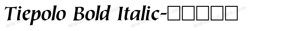 Tiepolo Bold Italic字体转换
